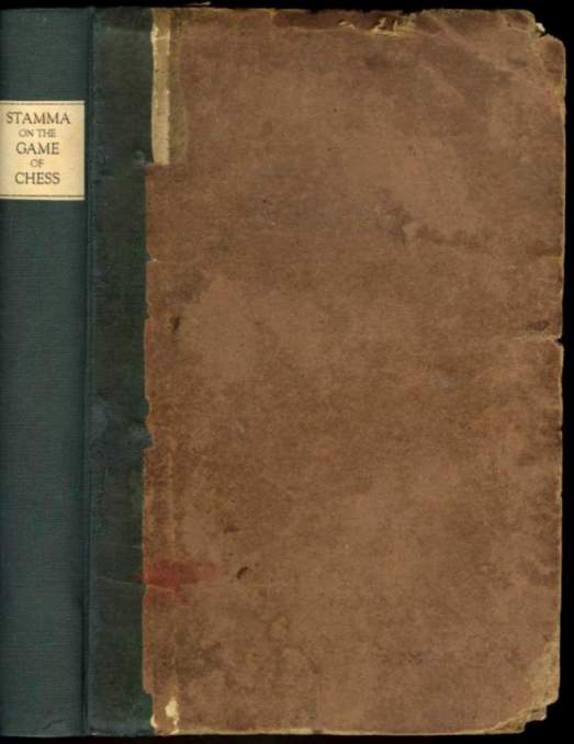 Stamma on the Game of Chess: Containing Numerous Openings of Games, and one hundred Critical Situations, illustrated on coloured diagrams Stamma on the Game of Chess: Containing Numerous Openings of Games, and one hundred Critical Situations, illustrated on coloured diagrams