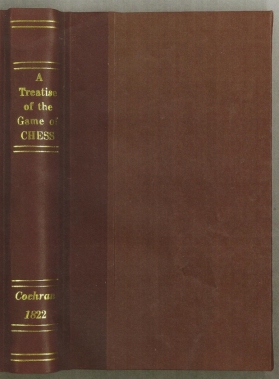 A treatise on the game of chess: containing the games on odds, from the Traite des Amateurs : the games of the celebrated anonymous Modenese; a variety of games actually Played; and a cotalogue of writers on Chess A treatise on the game of chess: containing the games on odds, from the Traite des Amateurs : the games of the celebrated anonymous Modenese; a variety of games actually Played; and a cotalogue of writers on Chess