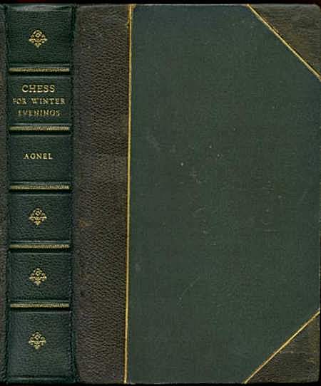 Chess For Winter Evenings; containing the Rudiments of the Game, and Elementary Analyses of the Most Popular Openings, etc Chess For Winter Evenings; containing the Rudiments of the Game, and Elementary Analyses of the Most Popular Openings, etc